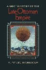 Hanio&amp;, M. ?ükrü Hanio?lu, M Sukru Hanioglu, M. Sukru Hanioglu, M. Şükrü Hanioğlu - A Brief History of the Late Ottoman Empire