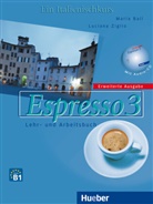 Bal, Mari Balì, Maria Balì, Ziglio, Luciana Ziglio - Espresso, Ein Italienischkurs, erweiterte Ausgabe - 3: Espresso 3 - Erweiterte Ausgabe