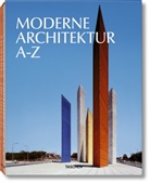 Pete Gössel, Peter Gössel, Laszl Taschen, Laszlo Taschen - Moderne Architektur A-Z; .
