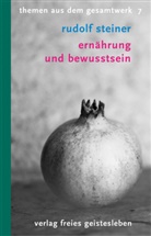 Rudolf Steiner, Kur Th Willmann, Kurt Th Willmann, Kurt Theodor Willmann, Kurt T. Willmann, Kurt Th Willmann... - Ernährung und Bewusstsein