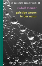 Rudolf Steiner, Wolf U Klünker, Wolf-Ulric Klünker, Wolf-Ulrich Klünker, Wol U Klünker - Geistige Wesen in der Natur