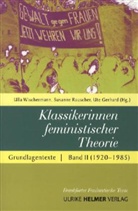 Gerhard, Ute Gerhard, Rausche, Susann Rauscher, Susanne Rauscher, Wischerman... - Klassikerinnen feministischer Theorie - 2: Grundlagentexte (1920-1985)