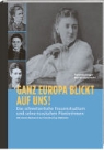 Monika Bankowski, Franziska Rogger - Ganz Europa blickt auf uns!