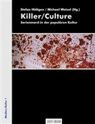 Stefa Höltgen, Stefan Höltgen, Wetzel, Wetzel, Michael Wetzel, Stefan Wetzel - Killer/Culture