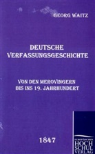 Georg Waitz - Deutsche Verfassungsgeschichte