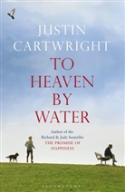 Justin Cartwright, Cartwright Justin - To Heaven By Water