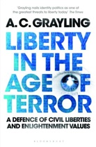 A C Grayling, A. C. Grayling, A.C. Grayling, AC Grayling, Professor A. C. Grayling - Liberty in the Age of Terror