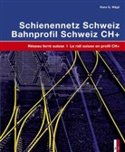 Hans G. Waegli, Hans G. Wägli - Schienennetz Schweiz. Bahnprofil Schweiz CH+