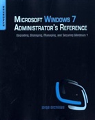 Jorge Orchilles - Microsoft Windows 7 Administrator's Reference