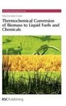 Mark Crocker, Mark (University of Kentucky Crocker, Prof. Mark (University of Kentucky Crocker, Royal Society of Chemistry, Mark Crocker, Mark (University of Kentucky Crocker... - Thermochemical Conversion of Biomass to Liquid Fuels and Chemicals