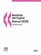 Oecd Publishing, Publishing Oecd Publishing - Medición del Capital - Manual Ocde 2009: Segunda Edición