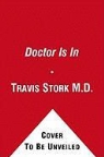Travis Stork, Travis L. Stork - The Doctor Is in