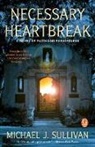 M. J. Sullivan, Michael J Sullivan, Michael J. Sullivan - Necessary Heartbreak