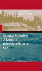 Annalie Corbin, Annalies Corbin, RUSSELL, Russell, Matthew Russell, Matthew A. Russell - Historical Archeology of Tourism in Yellowstone National Park