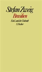 Stefan Zweig, Knut Beck - Gesammelte Werke in Einzelbänden: Brasilien