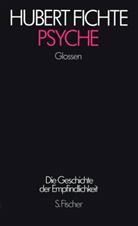 Hubert Fichte, Ronal Kay, Ronald Kay - 17 Bde.: Die Geschichte der Empfindlichkeit: Psyche
