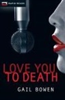Gail Bowen - Love You to Death