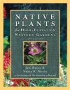 Jan/ Morin Busco, Janice Busco, Nancy R. Morin - Native Plants for High-Elevation Western Gardens