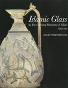 David Whitehouse, David Whitehouse - Islamic Glass in the Corning Museum of Glass