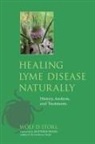 Wolf D Storl, Wolf D. Storl, Andreas Thum, Andreas Md Thum, Matthew Wood - Healing Lyme Disease Naturally