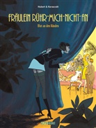 Hubert Boulard, Huber, Hubert, Kerascoët - Fräulein Rühr-mich-nicht-an - Bd.2: Fräulein Rühr-Mich-Nicht-An / Fräulein Rühr-Mich-Nicht-An 2 - Blut an den Händen