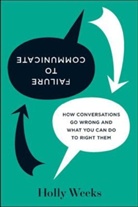Holly Weeks, Weeks Holly - Failure to Communicate