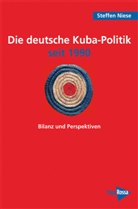 Steffen Niese - Die deutsche Kuba-Politik seit 1990