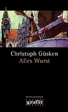 Christoph Güsken - Alles Wurst