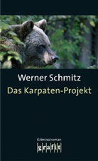 Werner Schmitz - Das Karpaten-Projekt