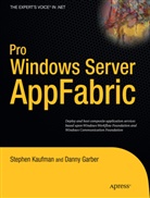 Danny Garber, S. Kaufman, Stephen Kaufman - Pro Windows Server AppFabric