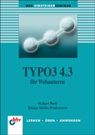 Müller-Prothmann, Tobias Müller-Prothmann, PART, Huber Partl, Hubert Partl - TYPO3 4.3 für Webautoren