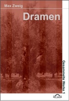 Max Zweig, Ev Reichmann, Eva Reichmann - Dramen
