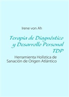 Irene von Ah, Irene Isabel Medina de von Ah - Terapia de Diagnostico y Desarrollo Personal TDP