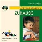 Lorna Lutz Heyge - Musikgarten - Gemeinsam Musizieren, Zuhause, m. Audio-CD