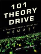 Terry McDermott, Stephen Hoye - 101 Theory Drive: A Neuroscientist's Quest for Memory (Audio book)