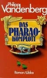Philipp Vandenberg - Das Pharao-Komplott