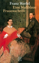 Franz Werfel - Eine blaßblaue Frauenschrift