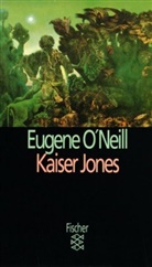 Eugene O'Neill - Kaiser Jones
