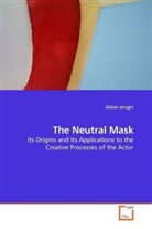 Gillian Arrighi - The Neutral Mask