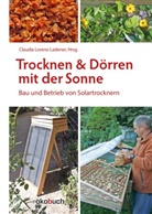 Michael GÃ¶tz, Michae Götz, Michael Götz, Heik Hoedt, Heike Hoedt, Erwin Zachl... - Trocknen und Dörren mit der Sonne