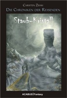 Carsten Zehm - Die Chroniken der Reisenden. Staub-Kristall