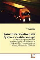 Verena Riedl, Floria Schneider, Florian Schneider - Zukunftsperspektiven des Systems Nutzfahrzeug