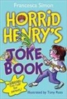 Francesca Simon, Tony Ross - Horrid Henry's Joke Book
