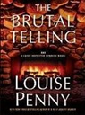 Louise Penny - The Brutal Telling