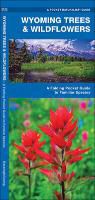 James Kavanagh, Waterford Press, Raymond Leung - Wyoming Trees & Wildflowers