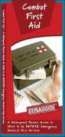 James Kavanagh, Waterford Press, Raymond Leung, Steve Patton - Combat First Aid