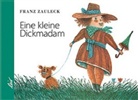 Franz Zauleck, Franz Zauleck - Die kleine Dickmadam
