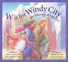 Steven L. Layne, Michael Hays, Judy MacDonald - W Is for Windy City: A Chicago Alphabet