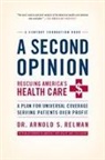 Arnold Relman, Arnold S. Relman - A Second Opinion