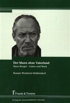 Windisch-Middendorf, Renate Windisch-Middendorf - Der Mann ohne Vaterland